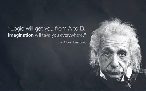 Imagination will take you everywhere. -- Albert Einstein