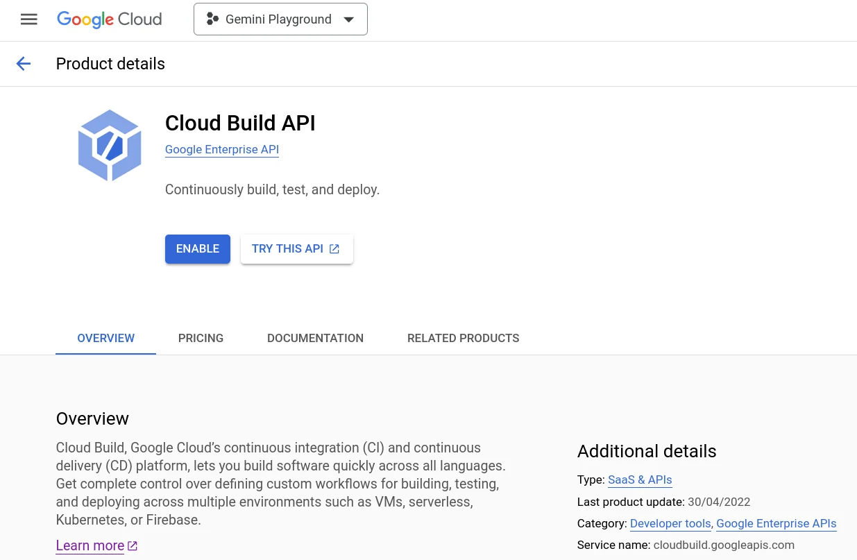 Enable the Google Build API in Google Cloud Console 